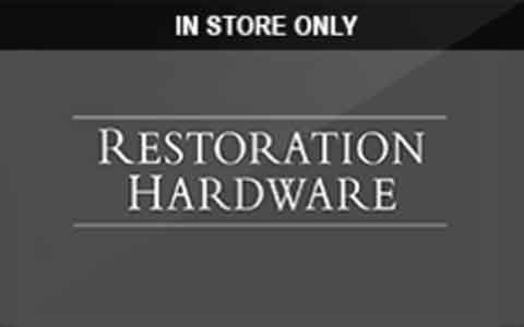 Restoration Hardware (In Store Only) Gift Cards