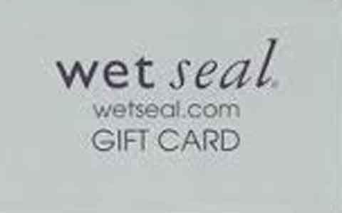 Wet Seal (In Store Only) Gift Cards