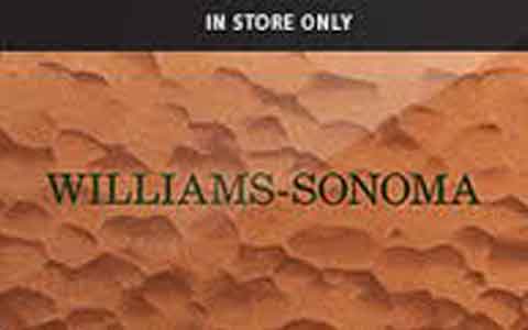 Williams Sonoma (In Store Only) Gift Cards